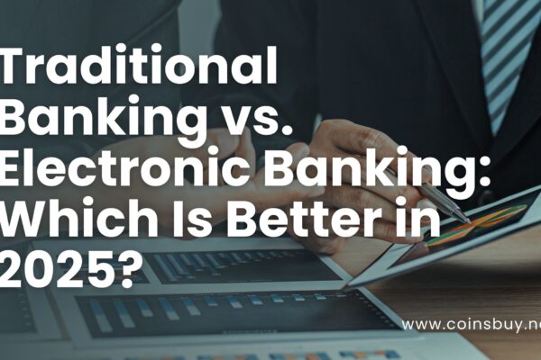 Traditional Banking vs. Electronic Banking: Which Is Better in 2025? Traditional Banking vs. Electronic Banking: Which Is Better in 2025?